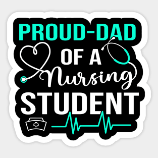 Proud Dad Of A Nursing Student Future RN Daughter Nurses Dad Sticker